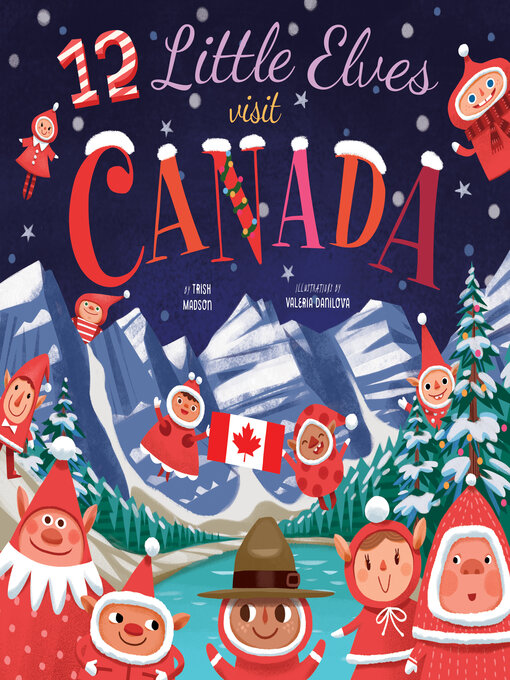 Title details for 12 Little Elves Visit Canada by Trish Madson - Wait list